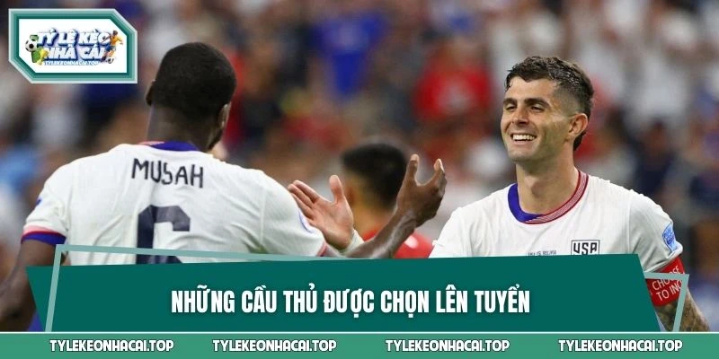 Những cầu thủ được chọn lên tuyển